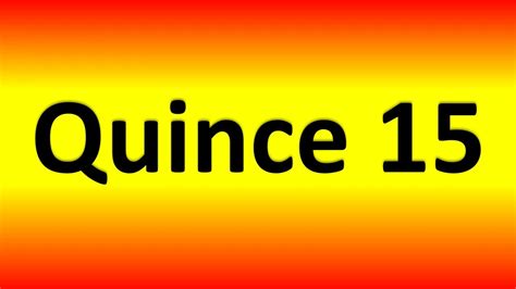 How to Pronounce Quince (Number Fifteen 15) in .